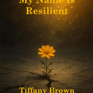 My Name Is Resilient